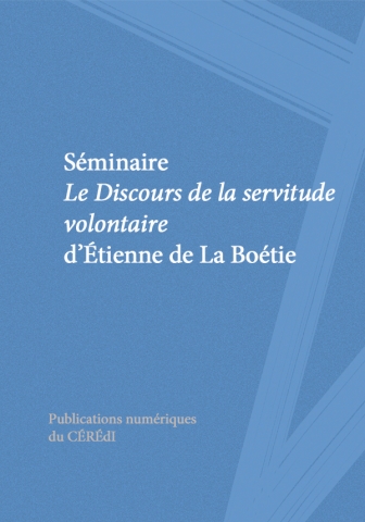Séminaire Le Discours de la servitude volontaire d’Étienne de La Boétie